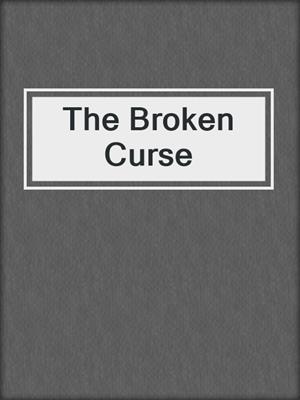 The Broken Curse