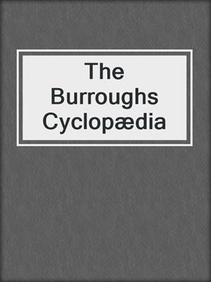 The Burroughs Cyclopædia