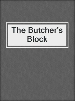 cover image of The Butcher's Block