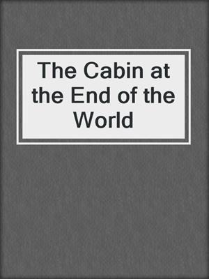 The Cabin at the End of the World