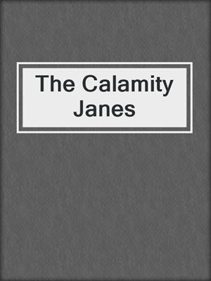 cover image of The Calamity Janes
