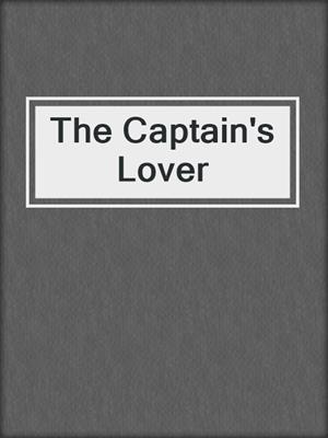cover image of The Captain's Lover