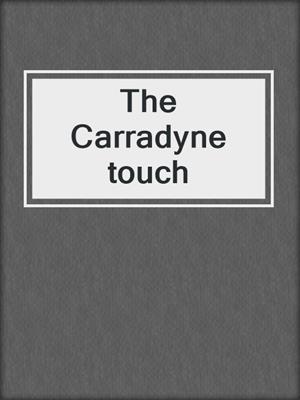 The Carradyne touch