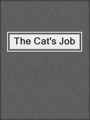 The Cat's Job
