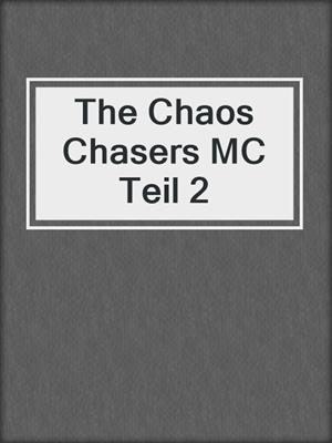 cover image of The Chaos Chasers MC Teil 2
