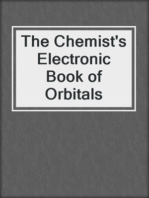 The Chemist's Electronic Book of Orbitals