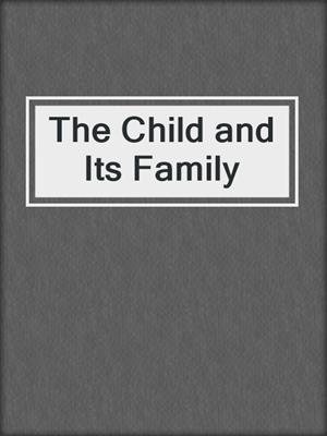 The Child and Its Family