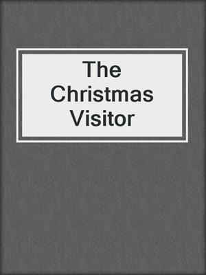 cover image of The Christmas Visitor