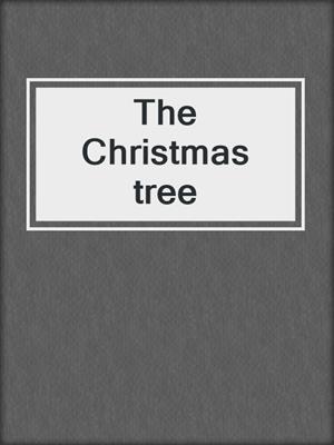 The Christmas tree