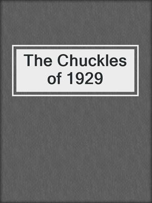 The Chuckles of 1929