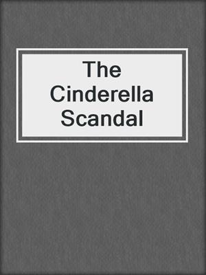 cover image of The Cinderella Scandal