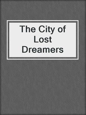 The City of Lost Dreamers