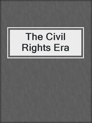The Civil Rights Era