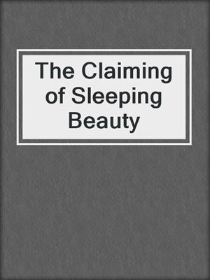 The Claiming of Sleeping Beauty