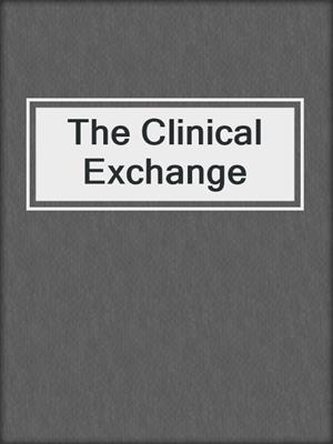 cover image of The Clinical Exchange