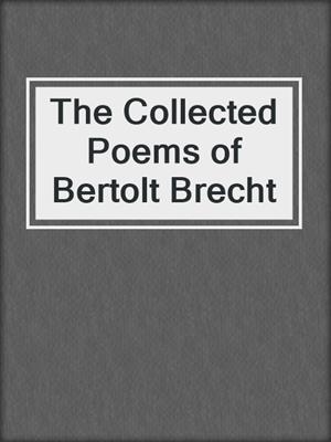 cover image of The Collected Poems of Bertolt Brecht