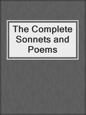The Complete Sonnets and Poems