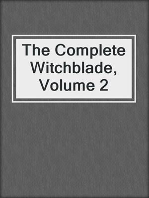 cover image of The Complete Witchblade, Volume 2