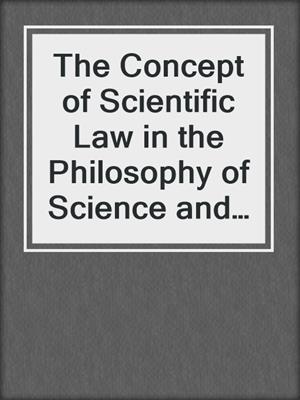 The Concept of Scientific Law in the Philosophy of Science and Epistemology