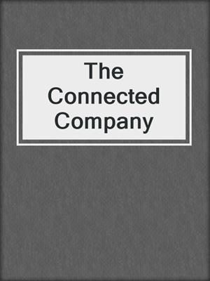 The Connected Company