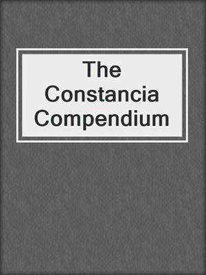 The Constancia Compendium