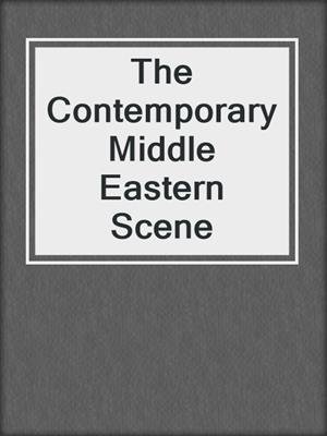 The Contemporary Middle Eastern Scene