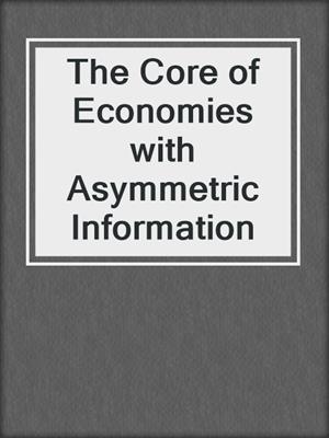 The Core of Economies with Asymmetric Information