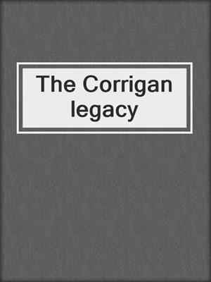 The Corrigan legacy