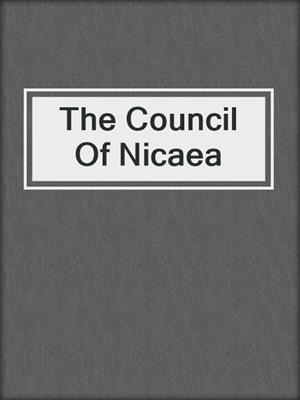 The Council Of Nicaea