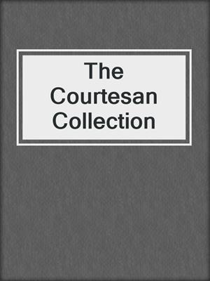 cover image of The Courtesan Collection