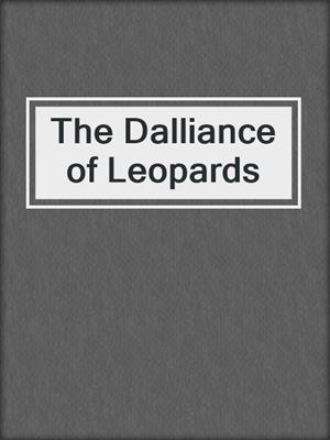 The Dalliance of Leopards