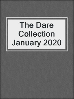 cover image of The Dare Collection January 2020