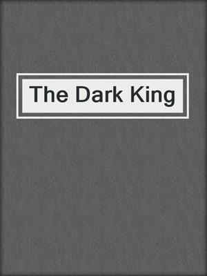 cover image of The Dark King