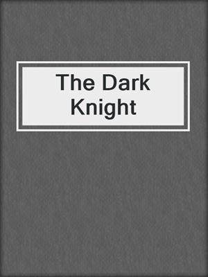 cover image of The Dark Knight