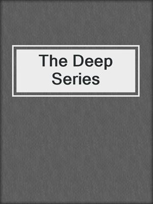 cover image of The Deep Series
