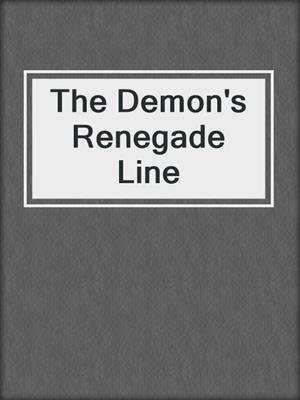cover image of The Demon's Renegade Line