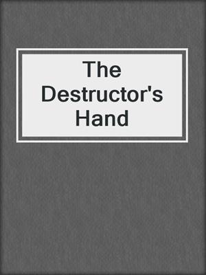 cover image of The Destructor's Hand