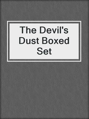cover image of The Devil's Dust Boxed Set