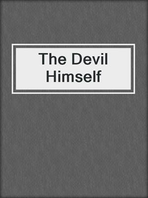 cover image of The Devil Himself
