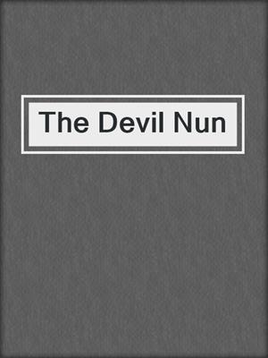 cover image of The Devil Nun