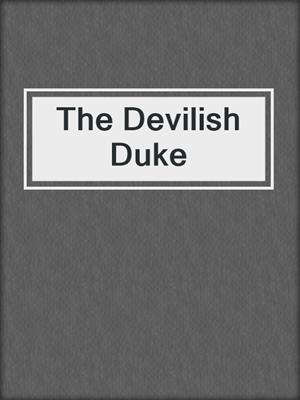 cover image of The Devilish Duke