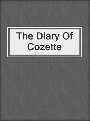 cover image of The Diary Of Cozette