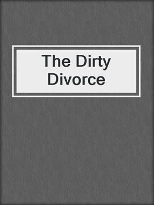 The Dirty Divorce