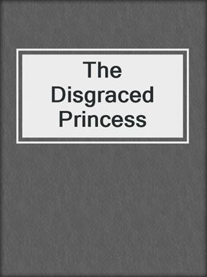 The Disgraced Princess