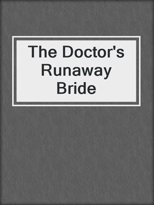 The Doctor's Runaway Bride