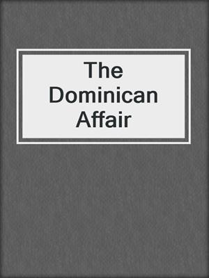 cover image of The Dominican Affair