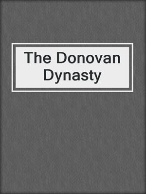cover image of The Donovan Dynasty