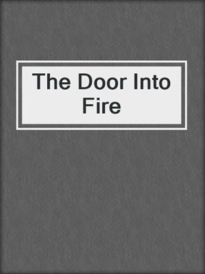 The Door Into Fire