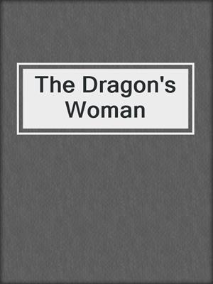 cover image of The Dragon's Woman