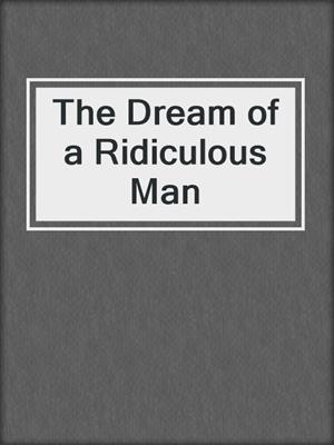 The Dream of a Ridiculous Man